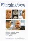 Brainstorm - Magazin der Deutschen Hirntumorhilfe - Nr.9. Therapien von Hirntumoren, Neuroonkologische Studien, Erfahrungsberichte von Hirntumorpatienten